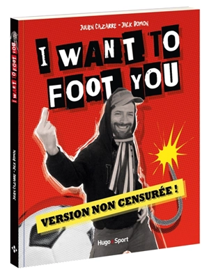 I want to foot you - Julien Cazarre