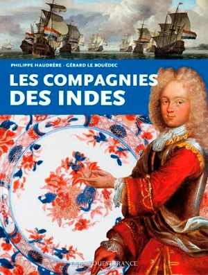 Les compagnies des Indes - Philippe Haudrère