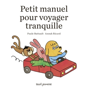 Petit manuel pour voyager tranquille - Paule Battault