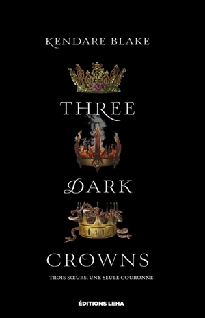 Three dark crowns - Kendare Blake