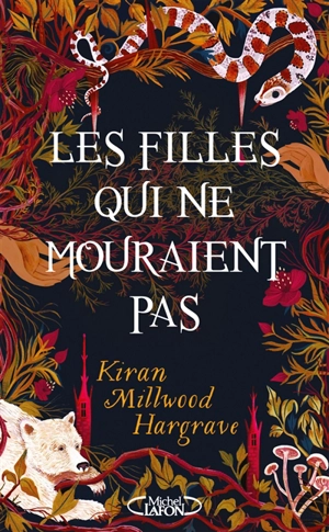 Les filles qui ne mouraient pas - Kiran Millwood Hargrave