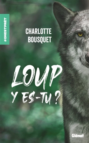 Loup y es-tu ? - Charlotte Bousquet