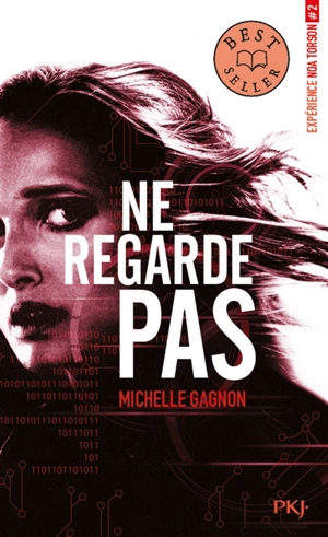 Expérience Noa Torson. Vol. 2. Ne regarde pas - Michelle Gagnon