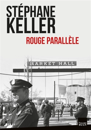 Rouge parallèle - Stéphane Keller