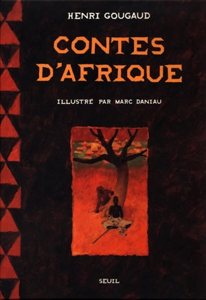 Contes d'Afrique - Henri Gougaud