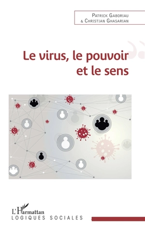Le virus, le pouvoir et le sens - Patrick Gaboriau