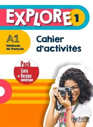 Explore 1 : méthode de français, A1 : cahier d'activités, pack livre + version numérique - Fabienne Gallon