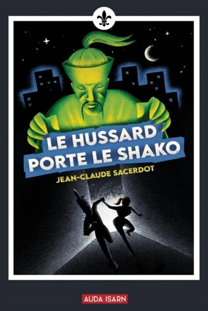 Le Hussard porte le shako - Jean-Claude Sacerdot