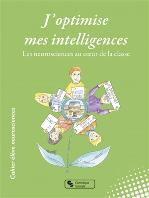 J'optimise mes intelligences : les neurosciences au coeur de la classe - Pascale Toscani