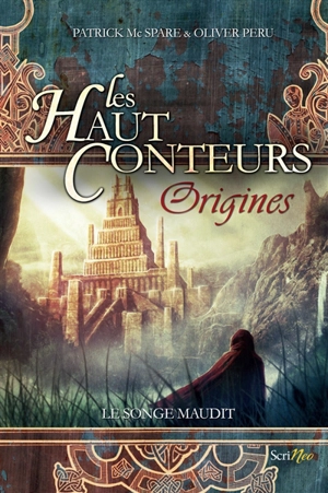 Les Haut-Conteurs : origines. Le songe maudit - Patrick McSpare