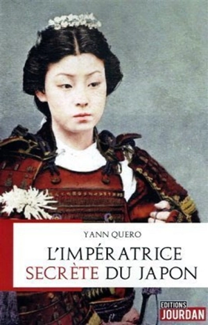 L'impératrice secrète du Japon - Yann Quero