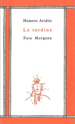 La sardine - Homero Aridjis