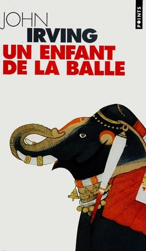 Un enfant de la balle - John Irving