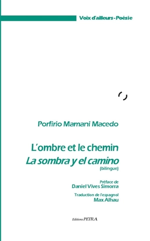 L'ombre et le chemin. La sombra y el camino - Porfirio Mamani Macedo