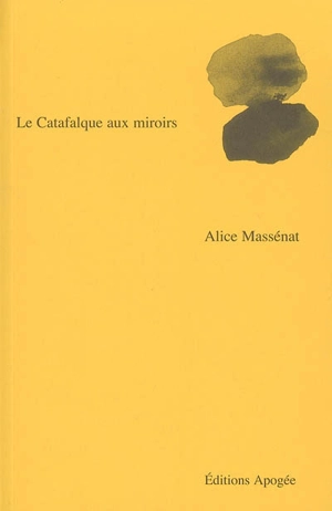 Le catafalque aux miroirs - Alice Massénat