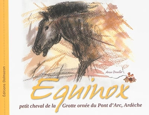 Equinox : petit cheval de la grotte ornée du Pont d'Arc, Ardèche - Anne Douillet