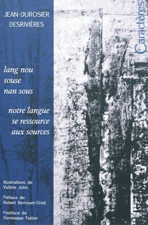 Lang nou souse nan sous. Notre langue se ressource aux sources - Jean Durosier Desrivières