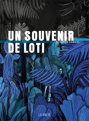 Un souvenir de Loti - Philippe Curval