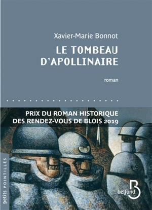 Le tombeau d'Apollinaire - Xavier-Marie Bonnot