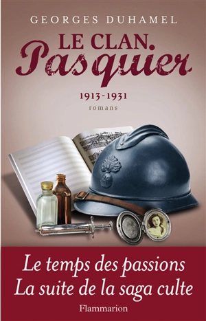 Le clan Pasquier. Vol. 3. 1913-1931 - Georges Duhamel