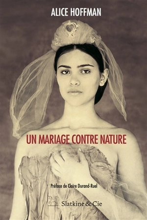 Un mariage contre nature - Alice Hoffman