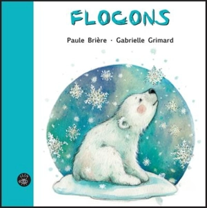 Flocons - Paule Brière