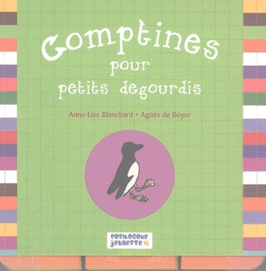 Comptines pour petits dégourdis : l'âge heureux des premières découvertes - Anne-Lise Blanchard