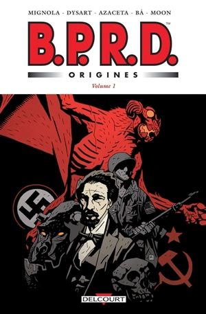 BPRD : origines. Vol. 1. 1946-1947 - Mike Mignola