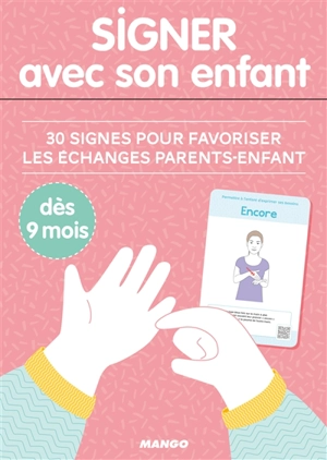 Signer avec son enfant : 30 signes pour favoriser les échanges parents-enfant - Anaïs Galon