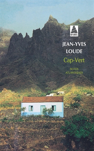 Cap-Vert : notes atlantiques - Jean-Yves Loude