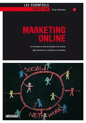 Marketing online : promotion et vente de produits ou de services : connecté à ou contrôlé par un ordinateur - Brian Sheehan