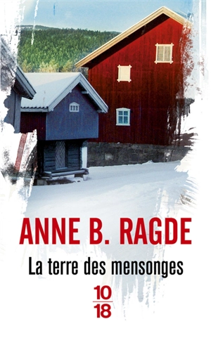 La terre des mensonges - Anne Birkefeldt Ragde