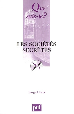 Les sociétés secrètes - Serge Hutin