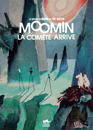 Les aventures de Moomin. Moomin : la comète arrive - Tove Jansson