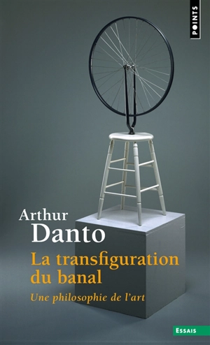 La transfiguration du banal : une philosophie de l'art - Arthur Coleman Danto