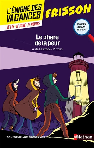 Le phare de la peur : du CE2 au CM1, 8-9 ans : conforme aux programmes - Agnès de Lestrade