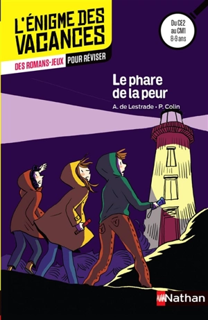 Le phare de la peur : des romans-jeux pour réviser : du CE2 au CM1, 8-9 ans - Agnès de Lestrade