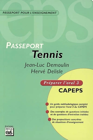 Tennis : CAPEPS externe, épreuve d'admission orale 3, méthodologie et contenus - Jean-Luc Demoulin