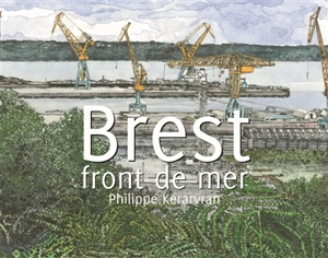 Brest : front de mer - René Le Bihan