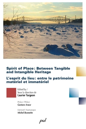 Spirit of place : between tangible and intangible heritage = L'esprit du lieu : entre le patrimoine matériel et immatériel