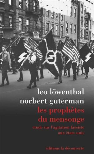 Les prophètes du mensonge : étude sur l'agitation fasciste aux Etats-Unis - Leo Löwenthal