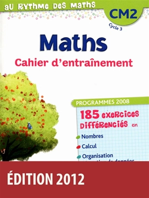 Maths, CM2 cycle 3 : cahier d'entraînement : programme 2008 - Catherine Fournier