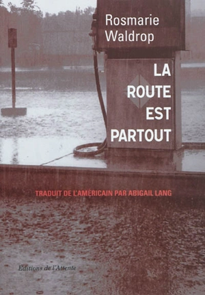 La route est partout - Rosmarie Waldrop