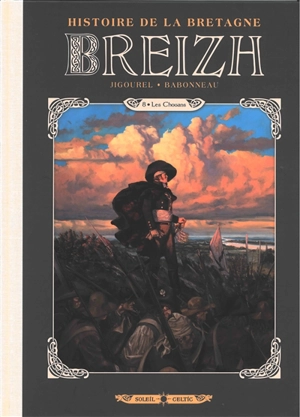 Breizh : histoire de la Bretagne. Vol. 8. Les chouans - Thierry Jigourel