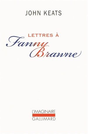 Lettres à Fanny Brawne - John Keats