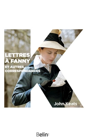 Lettres à Fanny : et autres correspondances - John Keats