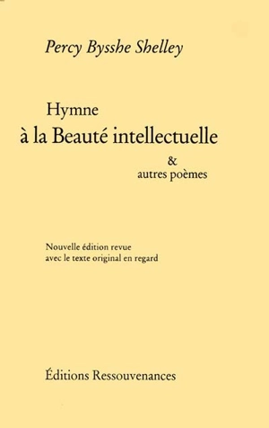 Hymne à la beauté intellectuelle : et autres poèmes - Percy Bysshe Shelley