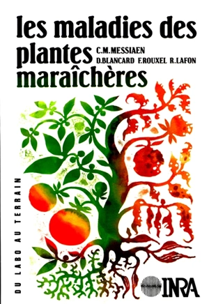 Les maladies des plantes maraîchères