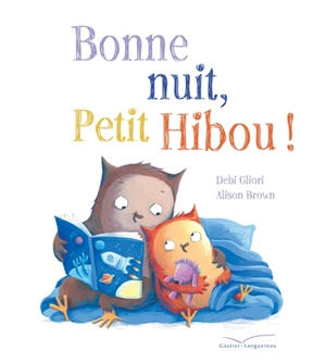 Bonne nuit, Petit Hibou ! - Debi Gliori