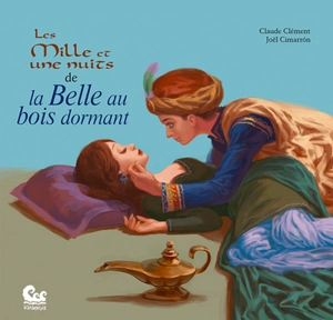 Les mille et une nuits de la belle au bois dormant - Claude Clément